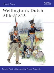 MEN-AT-ARMS 371 Wellington's Dutch Allies 1815