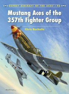 AIRCRAFT OF THE ACES 096 Mustang Aces of the 357th Fighter Group