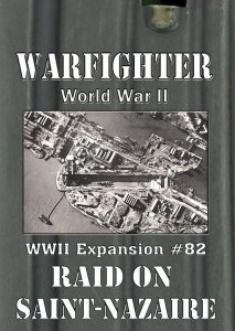 Warfighter WWII Expansion #82 – Raid on Saint-Nazaire 