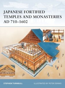 FORTRESS 034 Japanese Fortified Temples and Monasteries AD 710-1602