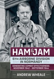Ham & Jam. 6th Airborne Division in Normandy