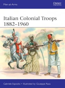 MEN-AT-ARMS 544 Italian Colonial Troops 1882–1960