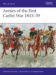MEN-AT-ARMS 515 Armies of the First Carlist War 1833–39