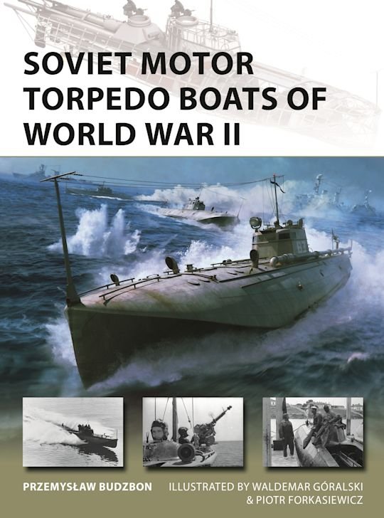 NEW VANGUARD 336 Soviet Motor Torpedo Boats of World War II