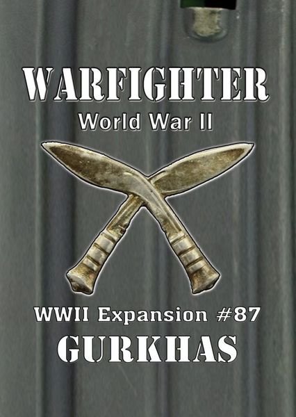 Warfighter WWII Expansion #87 – Gurkhas