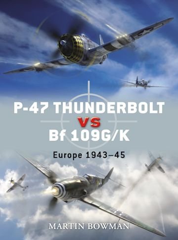 DUEL 011 P-47 Thunderbolt vs Bf 109G/K