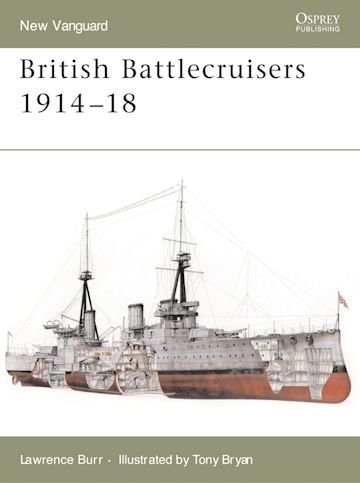 NEW VANGUARD 126 British Battlecruisers 1914–18