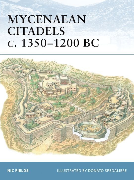 FORTRESS 022 Mycenaean Citadels c. 1350-1200 BC