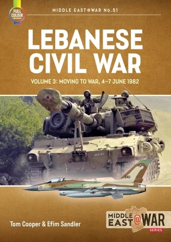 Lebanese Civil War Vol. 3: Moving to War,  4–7 June 1982