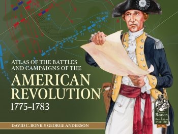 Atlas of the Battles and Campaigns of the American Revolution 1775–1783