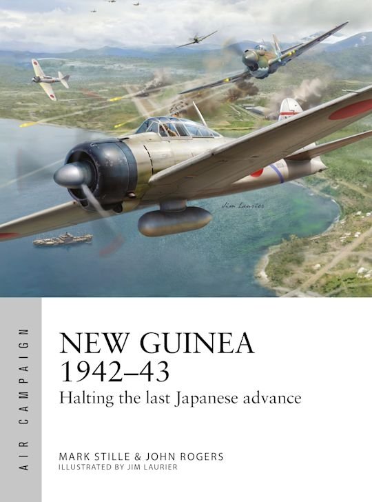 AIR CAMPAIGN 056 New Guinea 1942–43. Halting the last Japanese advance