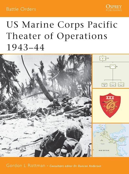 BATTLE ORDERS 007 US Marine Corps Pacific Theater of Operations 1943-44