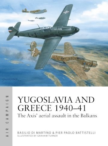 AIR CAMPAIGN 48 Yugoslavia and Greece 1940-41