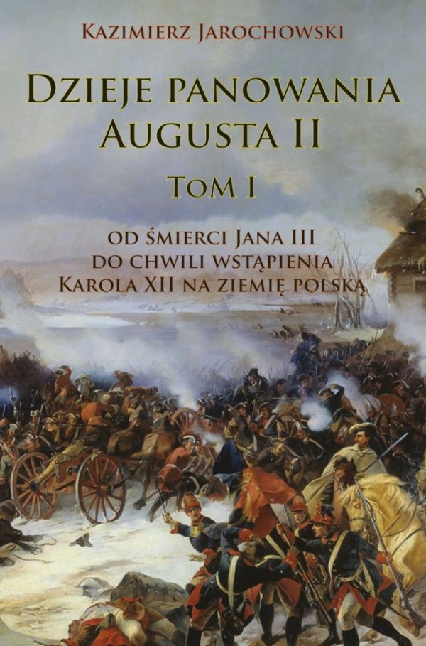 Dzieje panowania Augusta II Tom I