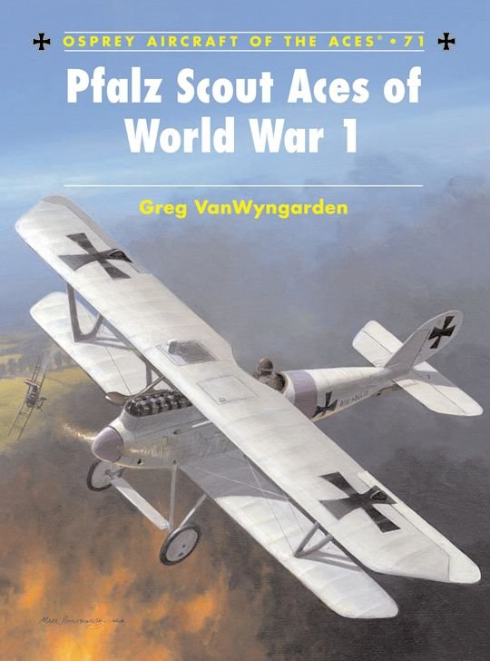 AIRCRAFT OF THE ACES 071 Pfalz Scout Aces of World War 1
