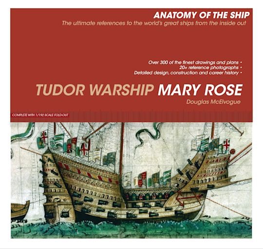 ANATOMY OF THE SHIP Tudor Warship Mary Rose