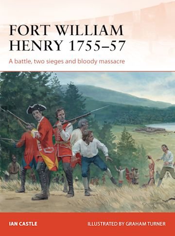CAMPAIGN 260 Fort William Henry 1755-57