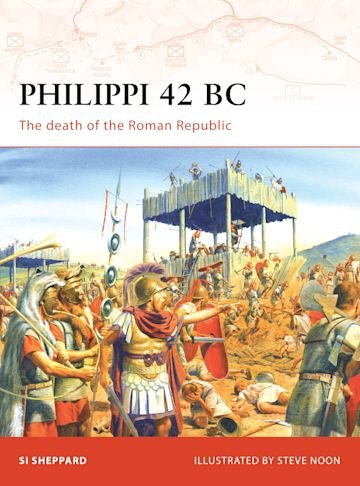 CAMPAIGN 199 Philippi 42 BC