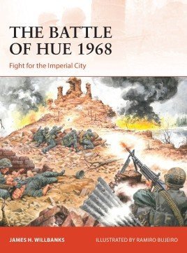 CAMPAIGN 371 The Battle of Hue 1968