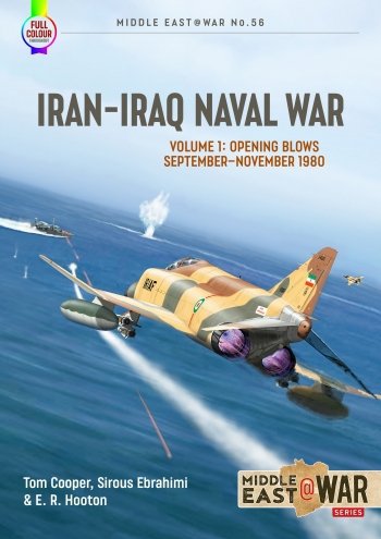 IRAN-IRAQ NAVAL WAR VOL. 1: Opening Blows, September-November 1980