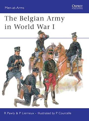 MEN-AT-ARMS 452 The Belgian Army in World War I