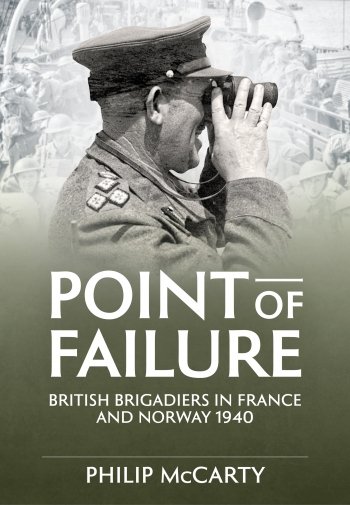 Point of Failure: British Brigadiers in France and Norway 1940