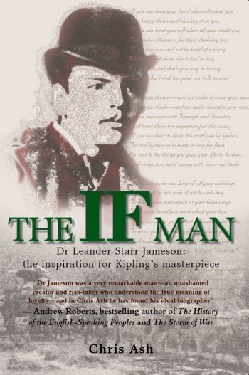The If Man: Dr Leander Starr Jameson, The Inspiration for Kipling's Masterpiece