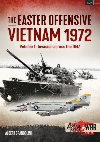 The Easter Offensive Vietnam 1972 Vol. 1