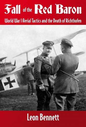 Fall of the Red Baron: World War I Aerial Tactics and the Death of Richthofen