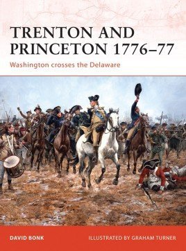 CAMPAIGN 203 Trenton and Princeton 1776–77