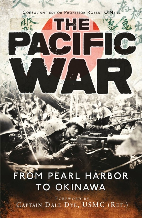 The Pacific War FROM PEARL HARBOR TO OKINAWA (General Military)