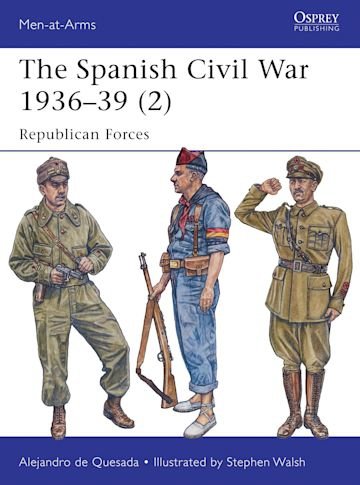 MEN-AT-ARMS 498 The Spanish Civil War 1936–39 (2)