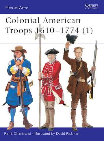 MEN-AT-ARMS 366 Colonial American Troops 1610-1774 (1)
