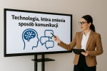Technologia, która zmienia sposób komunikacji