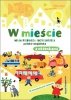 Nasza księgarnia Książeczka W mieście. Moja pierwsza encyklopedia polsko-angielska z okienkami 