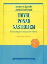 Umysł ponad nastrojem Zmień nastrój poprzez zmianę sposobu myślenia (dodruk 2021)