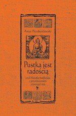 Pustka jest radością, czyli filozofia buddyjska z przymrużeniem (trzeciego) oka (wyd. 2022)