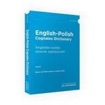 English-Polish Cognates Dictionary / Angielsko-polski słownik zapożyczeń