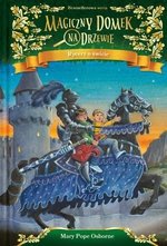 Magiczny domek na drzewie Tom 2. Rycerz o świcie (dodruk 2020)