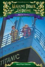 Magiczny domek na drzewie Tom 17 Noc na Titanicu