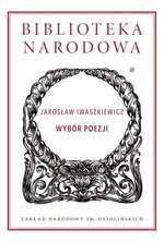 Wybór poezji Jarosław Iwaszkiewicz