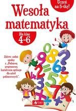 Wesoła matematyka dla klas 4-6