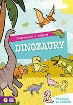 Kolorowanki i zabawy. Dinozaury