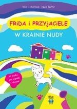 Frida i przyjaciele. Część 1  W krainie nudy