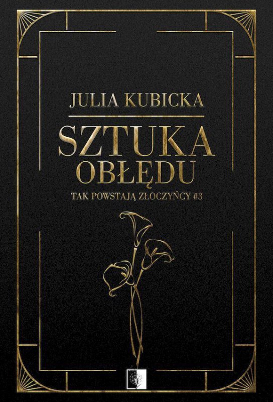 Sztuka obłędu. Tak powstają złoczyńcy. Tom 3