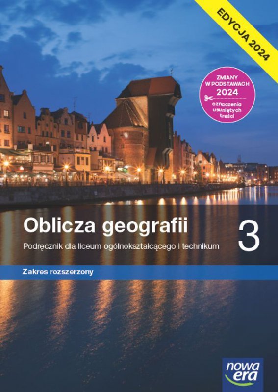 Nowa geografia oblicza geografii podręcznik 3 liceum i technikum zakres rozszerzony EDYCJA 2024