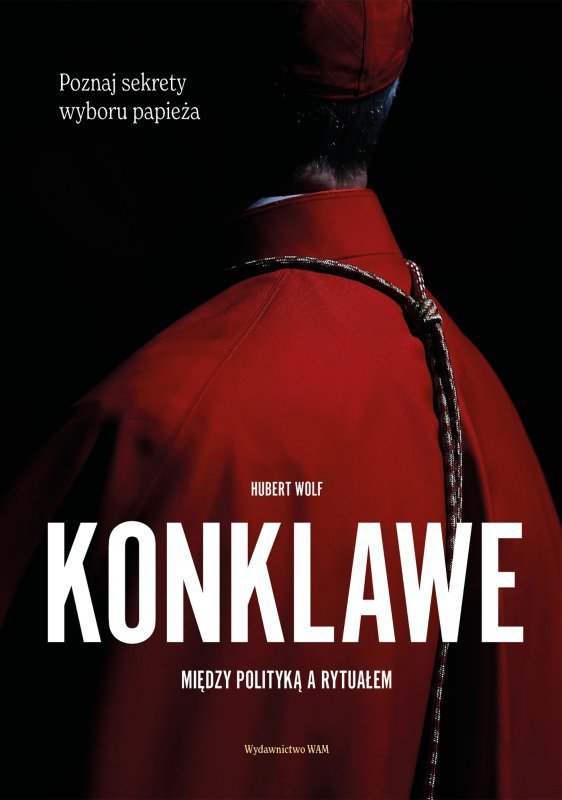 Konklawe. Między polityką a rytuałem
