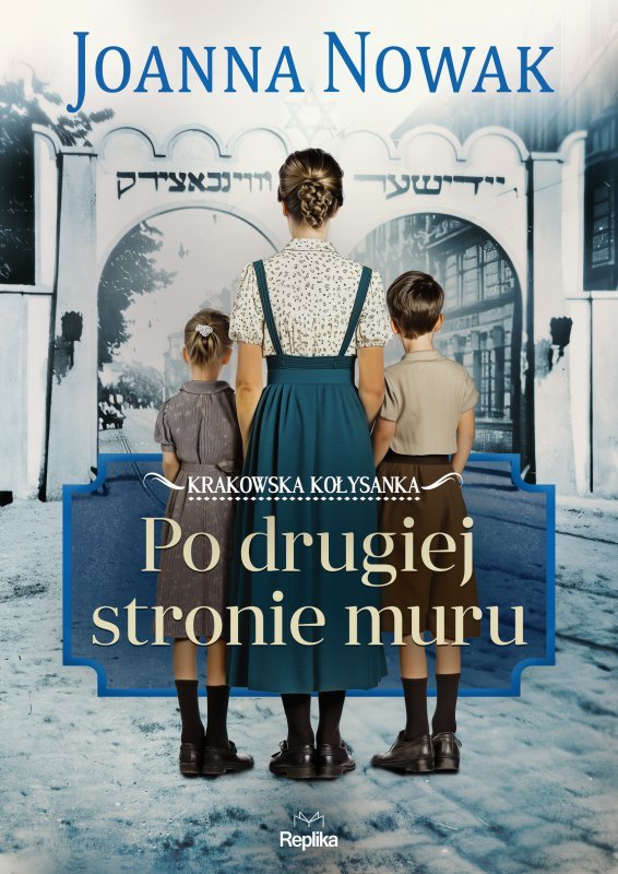 Po drugiej stronie muru. Krakowska kołysanka. Tom 2