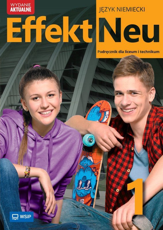 Nowa Język Niemiecki Effekt Neu Podręcznik liceum i technikum klasa 1  zakres podstawowy