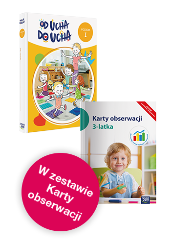 Wychowanie przedszkolne OD UCHA DO UCHA 3-latki poziom 1 Zestaw dla dziecka